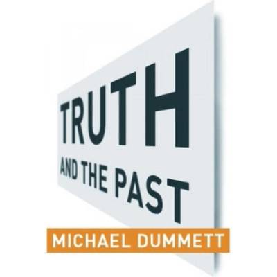 Truth and the Past | Michael Dummett