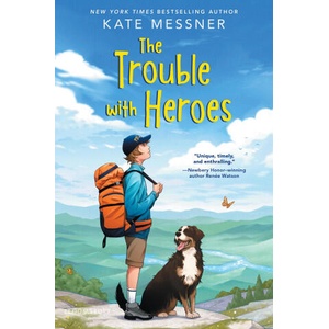 The Trouble with Heroes | MESSNER KATE (ISBN: 9781547616398)