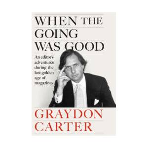WHEN THE GOING WAS GOOD | CARTER GRAYDON (ISBN: 9780593655900)
