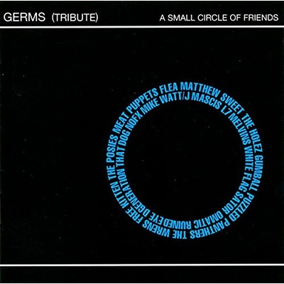 Germs - Tribute To Germs / A Small Circle Of Friends CD