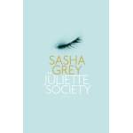 Grand Central Publishing The Juliette Society | Sasha Grey