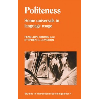 Politeness : Some Universals in Language Usage