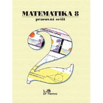 Matematika 8.r. pracovní sešit 2. díl - Molnár, Emanovský