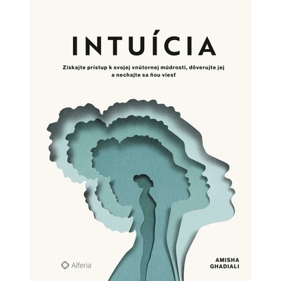 Intuícia - Amisha Ghadiali