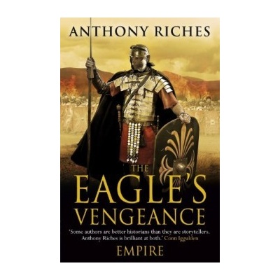 The Eagle's Vengeance - Empire - Anthony Riches