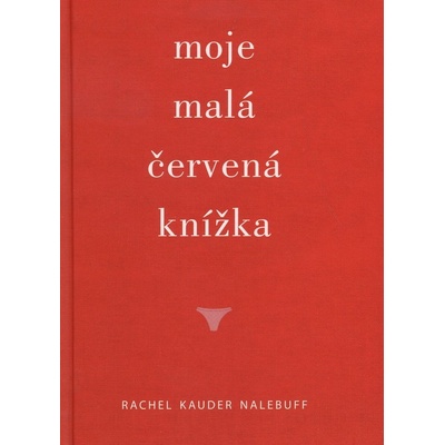 Moje malá červená knížka - Rachel Kauder Nalebuff