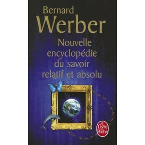 Nouvelle encyclopedie du savoir relatif et absolu | Bernard Werber (ISBN: 9782253160298)