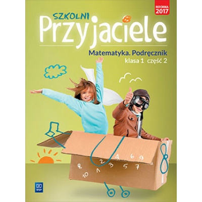 Szkolni Przyjaciele 1 Matematyka Podręcznik Część 2