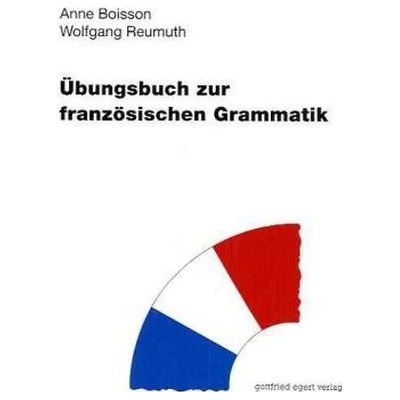 Übungsbuch zur französischen Grammatik - Boisson, Anne