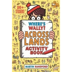 Where's Wally? Across Lands | Martin Handford (ISBN: 9781406368192)