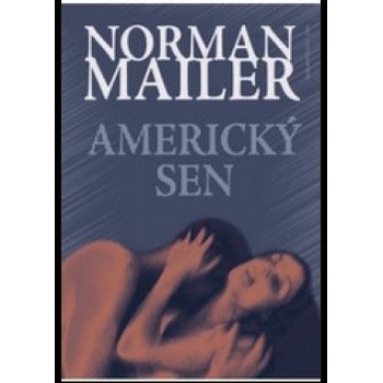 Americký sen - Norman Mailer