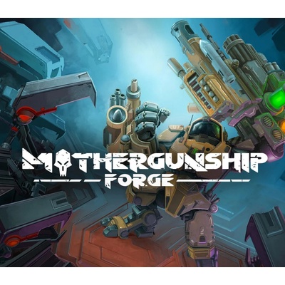 Mothergunship Forge