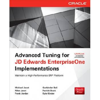 Advanced Tuning for JD Edwards EnterpriseOne Implementations | Michael Jacot