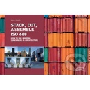 Stack, Cut, Assemble ISO 668. - Sibylle Kramer