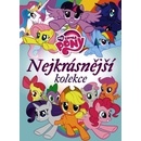 My Little Pony Nejkrásnější kolekce prac. - kolektiv