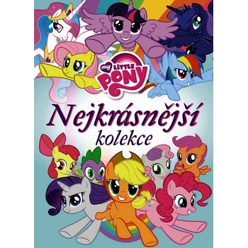 My Little Pony Nejkrásnější kolekce prac. - kolektiv