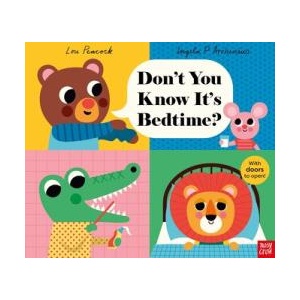 Don't You Know It's Bedtime? | Ingela P Arrhenius (ISBN: 9781805135609)