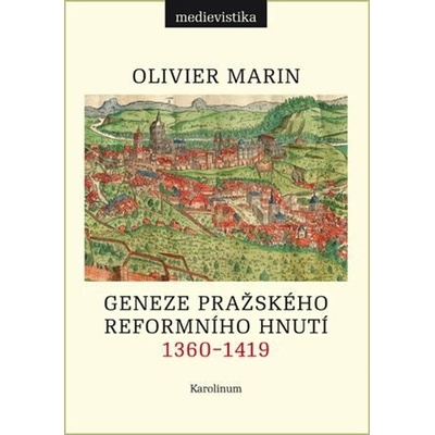 Geneze pražského reformního hnutí 1360-1419