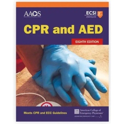 CPR and AED - American Academy of Orthopaedic Surgeons AAOS a American College of Emergency Physicians ACEP a Thygerson, Alton L. a Thygerson, Steven M.