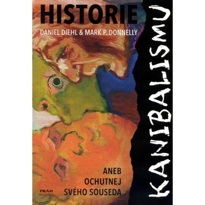 Historie kanibalizmu aneb Ochutnej svého souseda