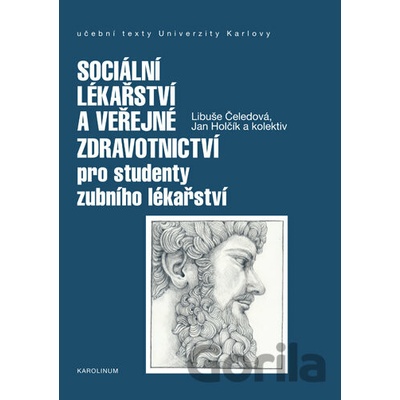 Sociální lékařství a veřejné zdravotnictví pro studenty zubního lékařství - Libuše Čeledová