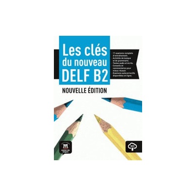 Les clés du Nouveau DELF B2 – L. de l´éleve + MP3