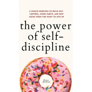 Power of Self-Discipline | Peter Hollins (ISBN: 9781647433031)