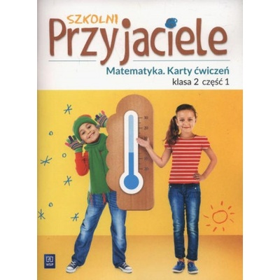 Szkolni przyjaciele. Matematyka. Ćwiczenia 2/1