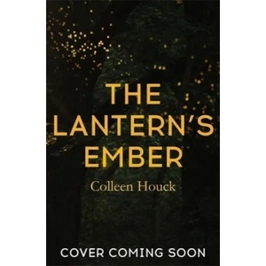 Lantern's Ember | Colleen Houck (ISBN: 9781473693586)