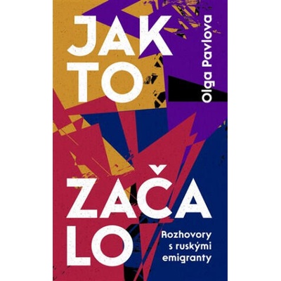 Jak to začalo | Olga Pavlova