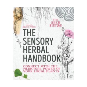 Sensory Herbal Handbook | Fiona Heckels, Karen Lawton, Belle Benfield (ISBN: 9781786782113)