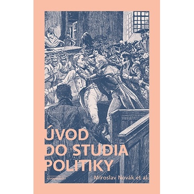 Úvod do studia politiky - Miroslav Novák