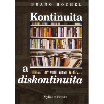 Kontinuita a diskontinuita - Braňo Hochel 2012