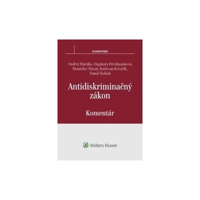 Antidiskriminačný zákon - komentár - Ondrej Matejka; Dagmara Friedmannová; Branislav Ma
