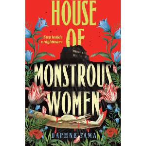 House of Monstrous Women | Daphne Fama (ISBN: 9780857507976)