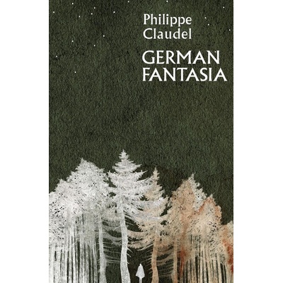 German Fantasia - Philippe Claudel