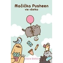 Mačička Pusheen vie všetko - Claire Beltonová