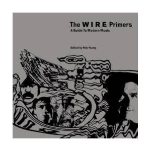 Wire Primers | Rob Young (ISBN: 9781844674275)