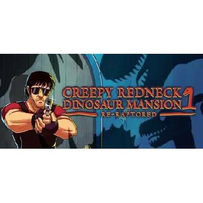 Creepy Redneck Dinosaur Mansion 1 Re-Raptored