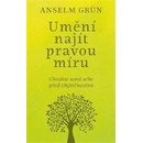 Um ění najít rovnováhu - Anselm Grün