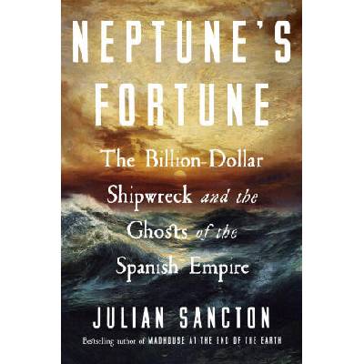 Neptune's Fortune | Julian Sancton