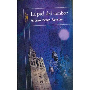La piel del tambor | Arturo Pérez-Reverte (ISBN: 9788420472065)