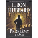 Problémy práce - L. Ron Hubbard