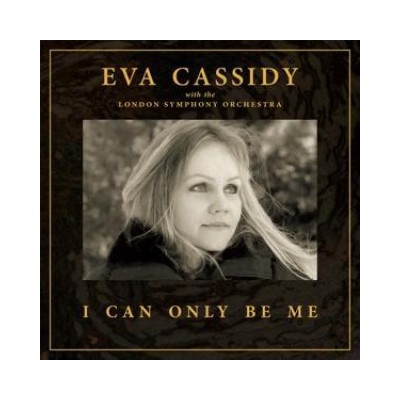 CASSIDY, EVA LONDON SYMPHONY ORCHESTRA & CHRISTOPHER WILLIS - I CAN ONLY BE ME CD