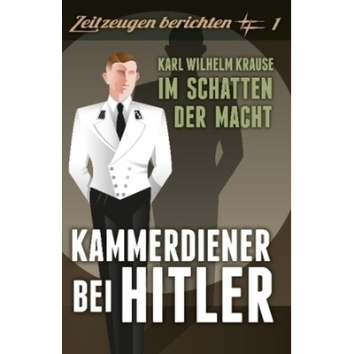 Kammerdiener bei Hitler
