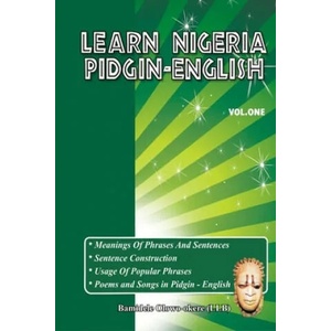 Learn Nigeria Pidgin-English (Vol. One) | Bamidele Olowo-Okere (ISBN: 9789970927906)