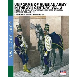 Uniforms of Russian army in the XVIII century Vol. 2 | Luca Stefano Cristini (ISBN: 9788893272315)