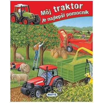 Môj traktor je najlepší pomocník