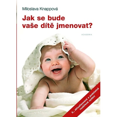 Jak se bude vaše dítě jmenovat? - Miloslava Knappová