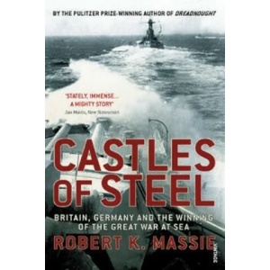 Castles Of Steel | Robert K. Massie (2007)